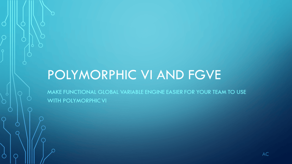 Polymorphic VI and Functional Global Engine | Test Engineers Resource
